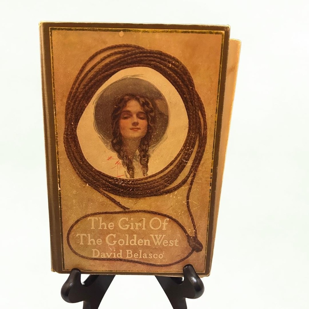 The Girl of the Golden West by David Belasco (1911)- Vintage Book